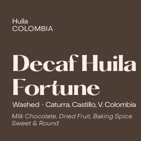 Subtext - Huila Fortune Decaf