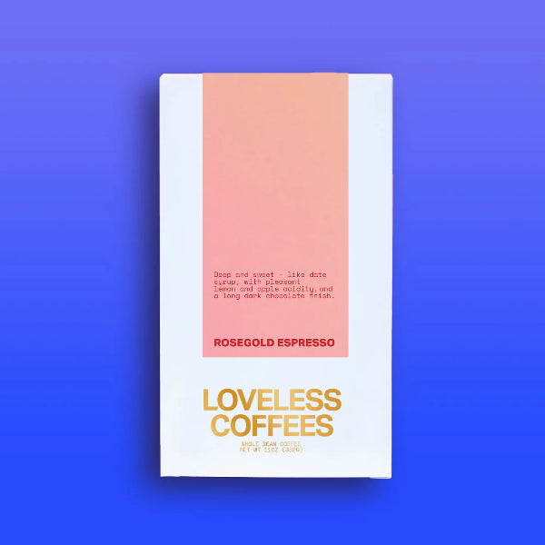 Loveless Coffees - Rosegold Espresso Blend