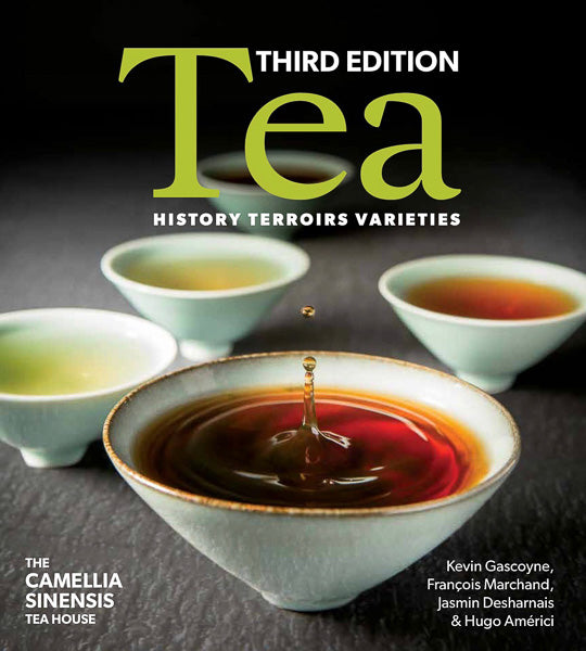 Camellia Sinensis - Tea, History, Terroirs, Varieties